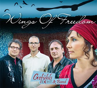CD: "Wings Of Freedom" by Gefühlsecht und Band