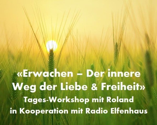 CD: "Erwachen - Der Innere Weg der Lieben & Freiheit" -  mit R. Jundt in Koop. m. Radio Elfenhaus