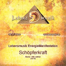 CD: "Energiemanifestation - Schöpferkraft" by Otto Lichtner