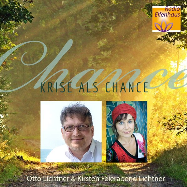 Radio Elfenhaus: "Krise als Chance" - Interview m. Otto & Kirsten Feierabend-Lichtner