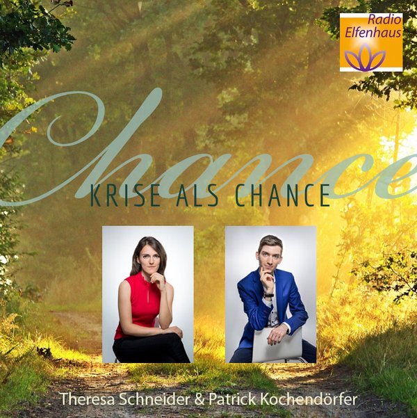Radio Elfenhaus: "Krise als Chance" - Interview mit Patrick Köchendorfer & Theresa Schneider