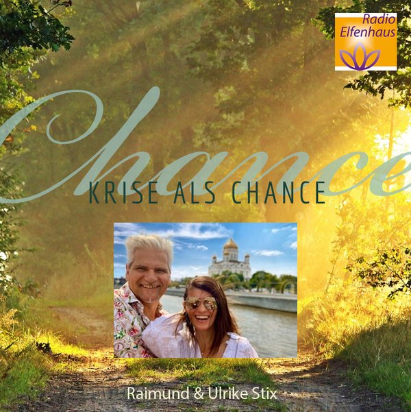 Radio Elfenhaus: "Krise als Chance" - Interview mit Ulrike und Raimund Stix