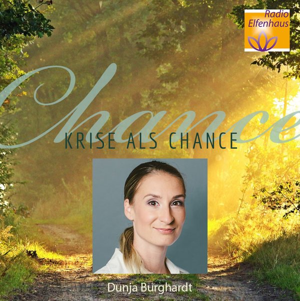 Radio Elfenhaus: "Krise als Chance" - Interview mit Dunja Burghardt